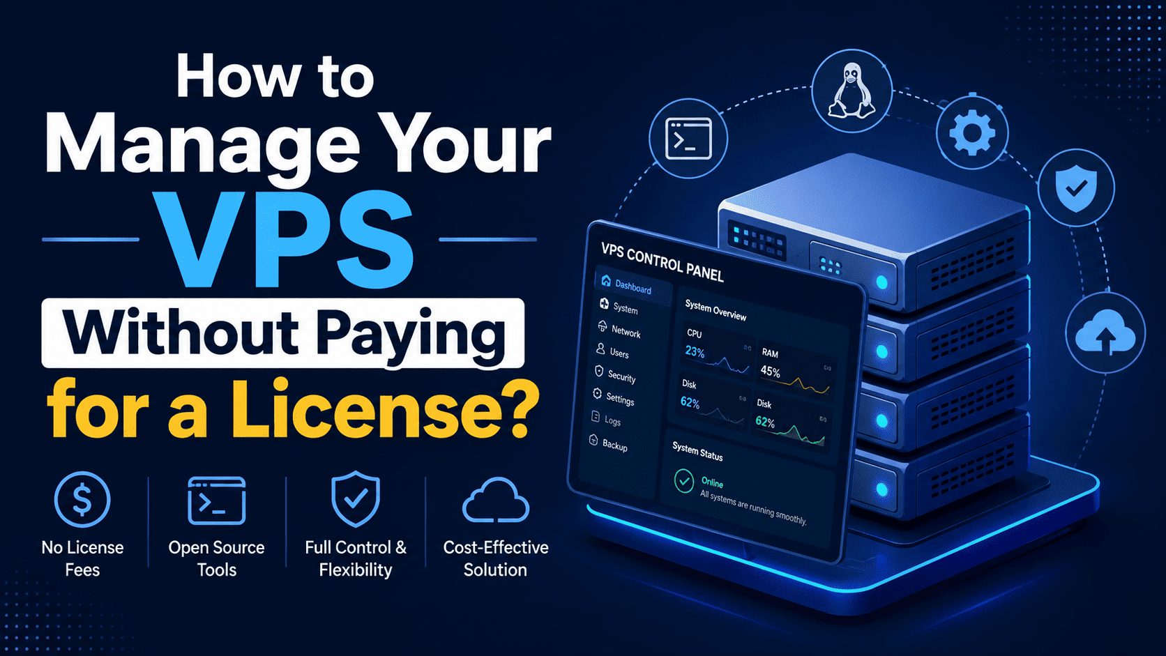 How to Manage Your VPS Without Paying for a License
