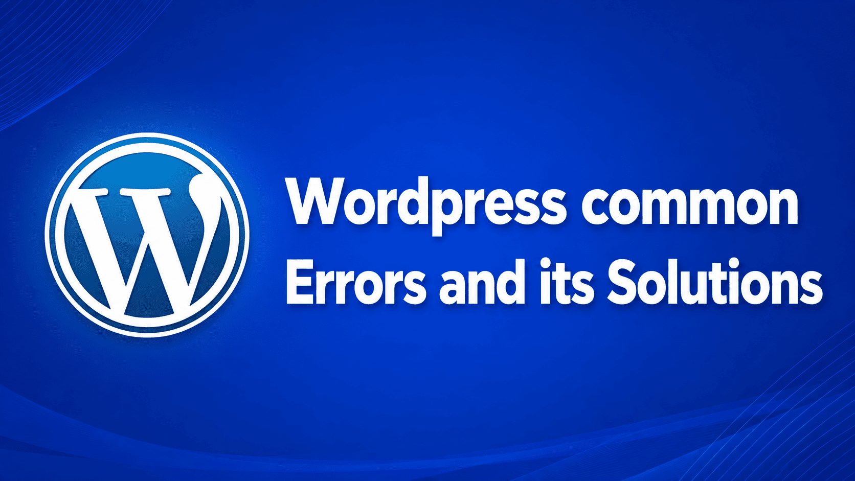 wordpress common errors and its solutions.